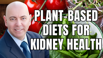 Lecture 18 – Sean Hashmi, MD, MS, FASN - Plant-based Diets for Optimal Kidney Health