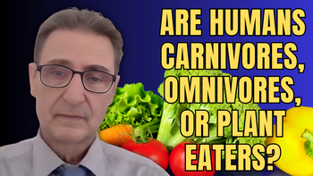 Lecture 26 - Steve Blake, Sc.D. - Are humans carnivores, omnivores, or plant eaters? What are we genetically adapted to eat?
