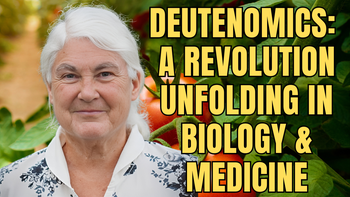 Lecture 32 - Stephanie Seneff, Ph.D. - Deutenomics: A Revolution Unfolding in Biology and Medicine
