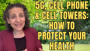 Lecture 50 - Theodora Scarato - 5G, Cell Phone and Cell Towers: How To Protect Your Health