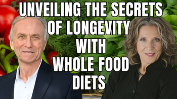 Panel 56 - John A. McDougall, M.D. and Pamela A. Popper, Ph.D., N.D. - Plant-Powered Vitality: Unveiling the Secrets of Longevity with Whole Food Diets and Integrative Health Practices