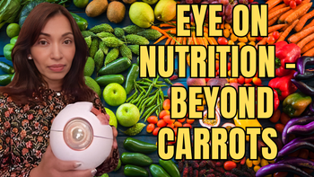 Lecture 67 - Rani Banik, MD - Eye on Nutrition - How to Go Beyond Carrots