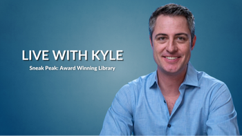 Live with Kyle: Video Library Sneak Peek