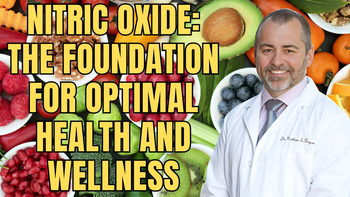 Lecture 79 - Nathan S. Bryan, PhD - Nitric Oxide: the Foundation for Optimal Health and Wellness