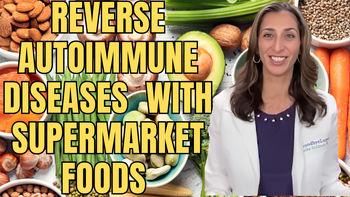Lecture 81 - Brooke Goldner, M.D. - How to Reverse Autoimmune Diseases & Optimize Immune Function with Supermarket Foods