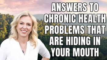Lecture 95 - Michelle Jorgensen, DDS, BCTN - Answers to Chronic Health Problems that are Hiding in your Mouth