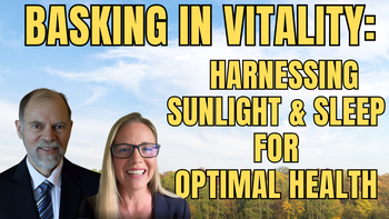 Panel 105 - Suzie Senk, William B. Grant, PhD - Basking in Vitality: Harnessing Sunlight and Sleep for Optimal Health