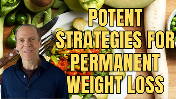 Lecture 107 - Joel Fuhrman, M.D. - Potent Strategies for Permanent Weight Loss