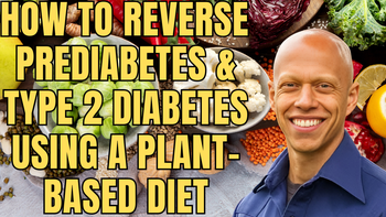 Lecture 117 - Cyrus Khambatta, PHD - How to REVERSE (not manage) prediabetes and type 2 diabetes using a plant-based diet