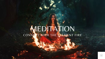 Meditation - Connecting With The Element Fire