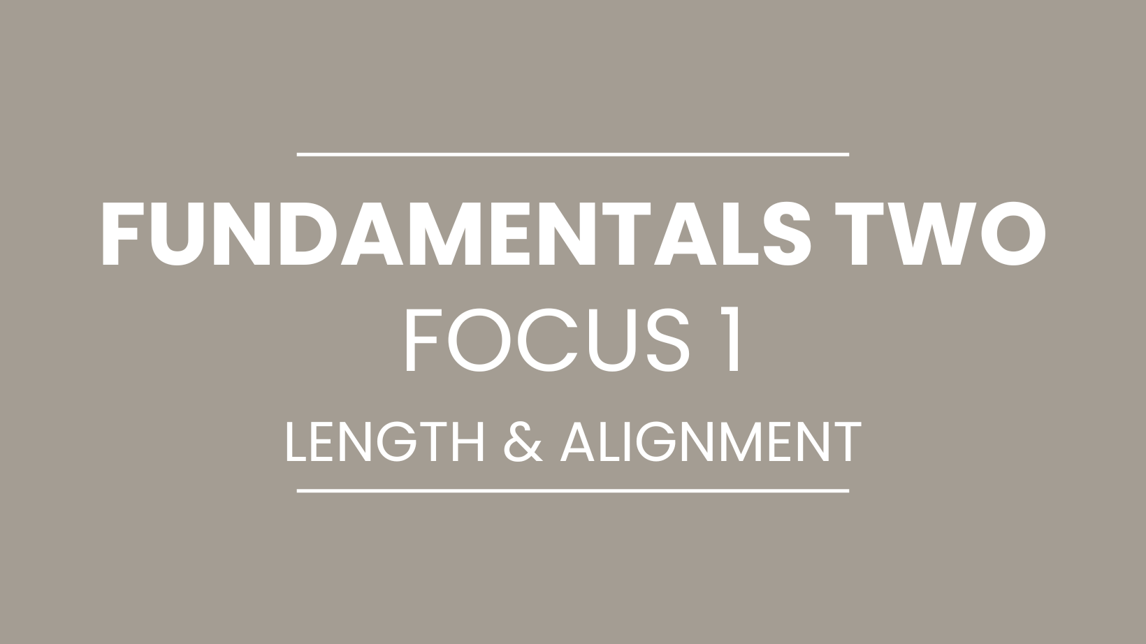 Two Focus Fundamentals/Beginner
