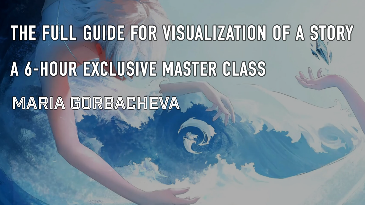 The Full Guide for Visualization of a Story by Maria Gorbacheva