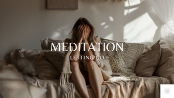 Meditation - Letting Go