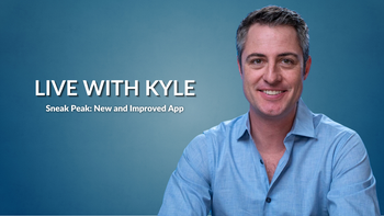 Live with Kyle | New & Improved App