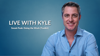Live with Kyle | Toolkit [Doing the Work]