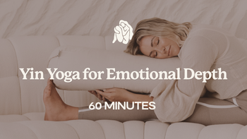 60 Mins - Yin Yoga for Emotional Depth
