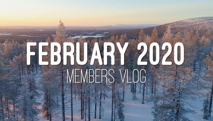 Members Vlog - February 2020