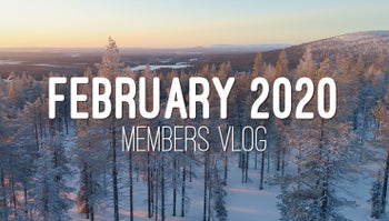Members Vlog - February 2020