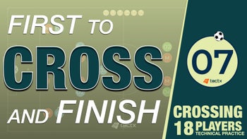 CROSSING | DRIVEN | TECHNICAL PRACTICE | 18 PLAYERS