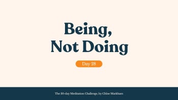 Being, Not Doing
