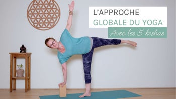 Les 5 Koshas, l'approche globale du Yoga