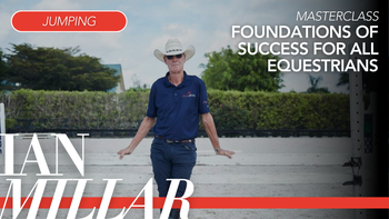 Ian Millar Teaches the Foundations of Success for All Equestrians