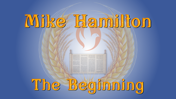 Mike Hamilton | The Beginning | Shavuot 2024