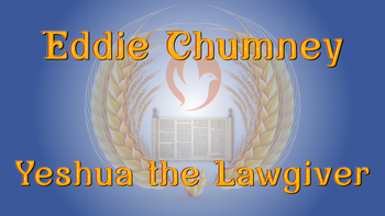 Eddie Chumney | Yeshua, The Lawgiver | Shavuot 2024