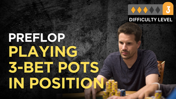 Playing 3 Bet Pots Preflop in position
