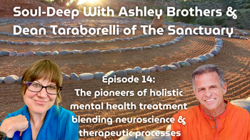 Dean Taraborelli and the Sanctuary: The Pioneers of Holistic Mental Health Treatment | Ashley Brothers