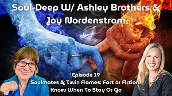 Soulmates and Twin Flames Fact or Fiction? Know When To Stay or Go | Ashley Brothers