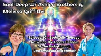 BodyTalk Therapy: Activating The Innate Wisdom Of The Body | Ashley Brothers