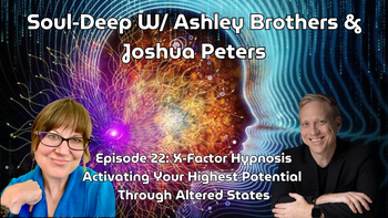 X-Factor Hypnosis: Activating Your Highest Potential Through Altered States | Ashley Brothers
