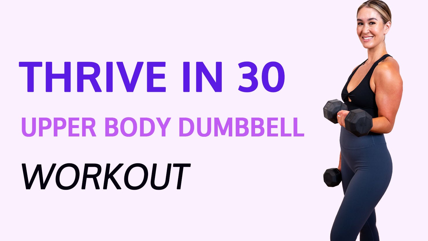 Thrive in 30 workout