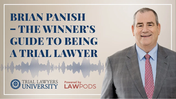 Brian Panish – The Winner’s Guide to Being a Trial Lawyer