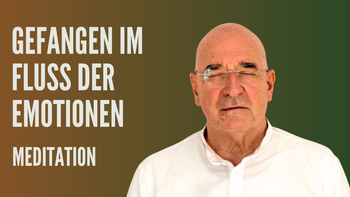 Gefangen im Fluss der Emotionen