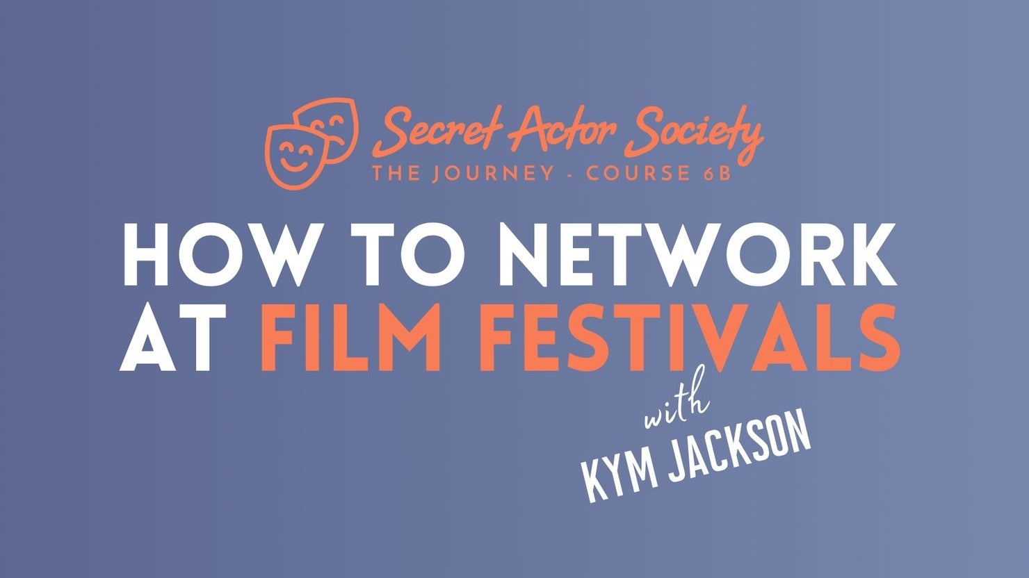 Journey 6B: How To Network At Film Festivals