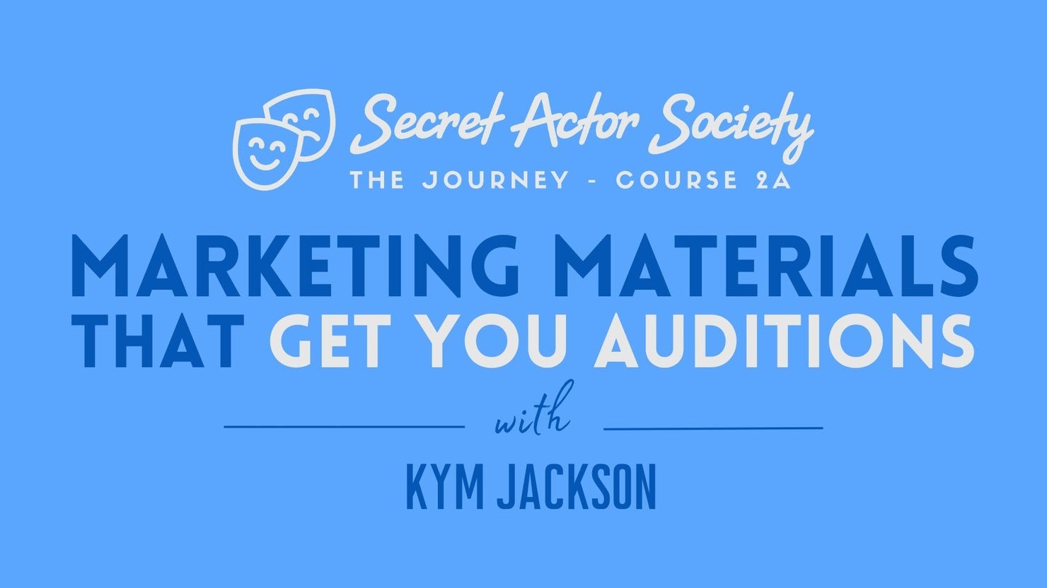 Journey 2A: Marketing Materials That Get You Auditions