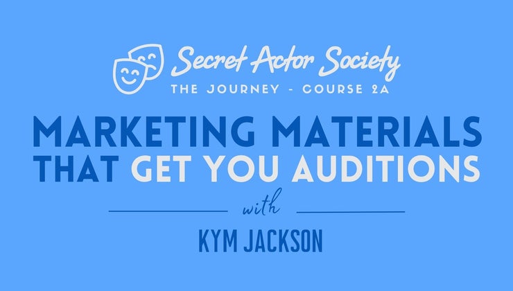 JOURNEY 2A | Marketing Materials That Get You Auditions