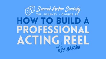 JOURNEY 2B | How To Build A Professional Acting Reel