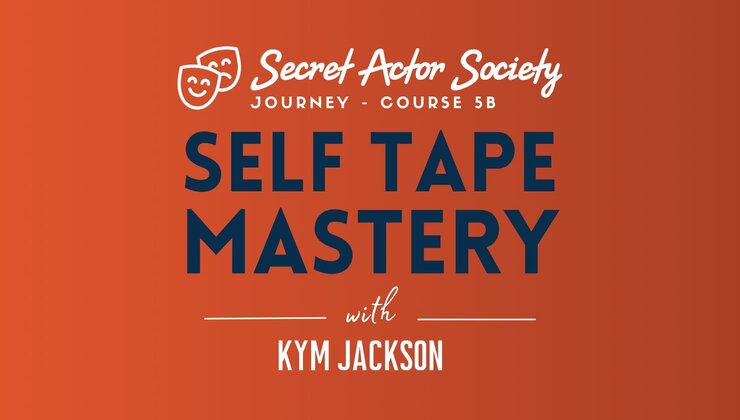JOURNEY 5B | Self Tape Mastery - You Will Book More