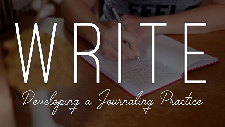 WRITE - Developing a Journaling Practice for Whole Living