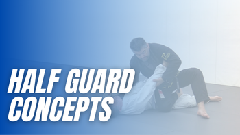 Half Guard Passing Concepts