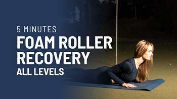 Foam Roller Recovery - 5 Minutes