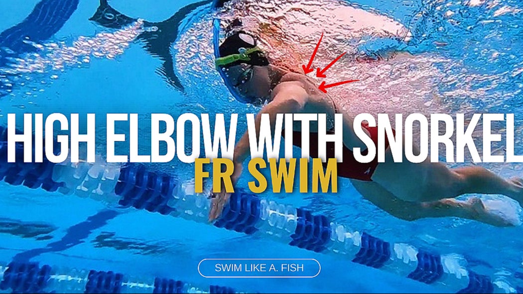 High Elbow with Snorkel FR Swim