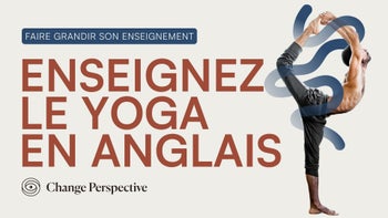 Enseignez le yoga en anglais 