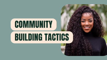 Community Building Tactics