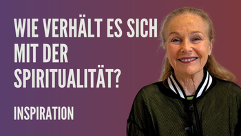 Wie verhält es sich mit der Spiritualität?