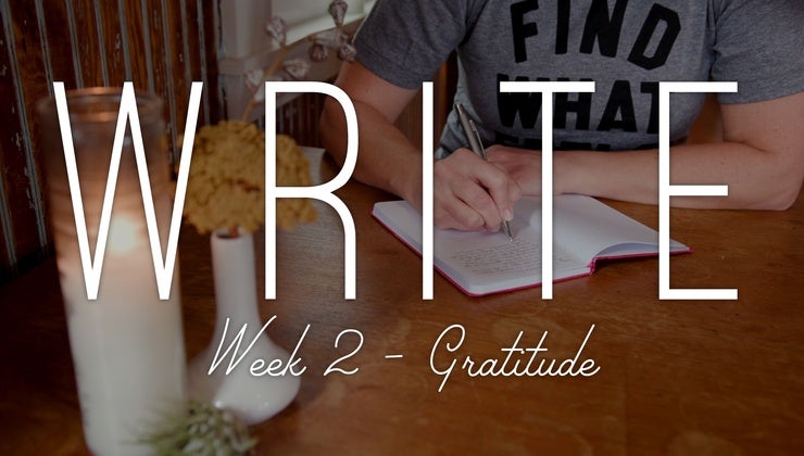 WRITE - Week 2 - Gratitude