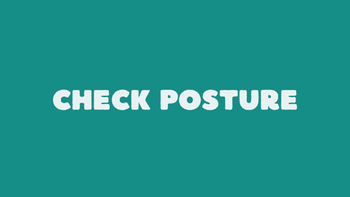 Check posture- CHALLENGE !